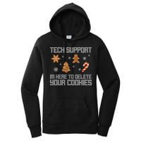 Tech Support I'm Here To Delete Your Cookies Funny Christmas Women's Pullover Hoodie