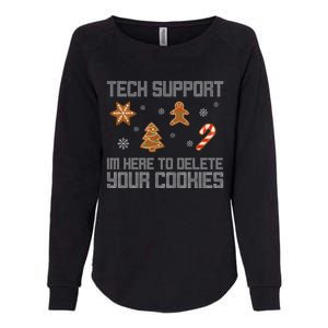 Tech Support I'm Here To Delete Your Cookies Funny Christmas Womens California Wash Sweatshirt