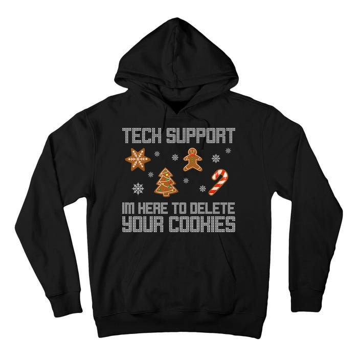 Tech Support I'm Here To Delete Your Cookies Funny Christmas Tall Hoodie