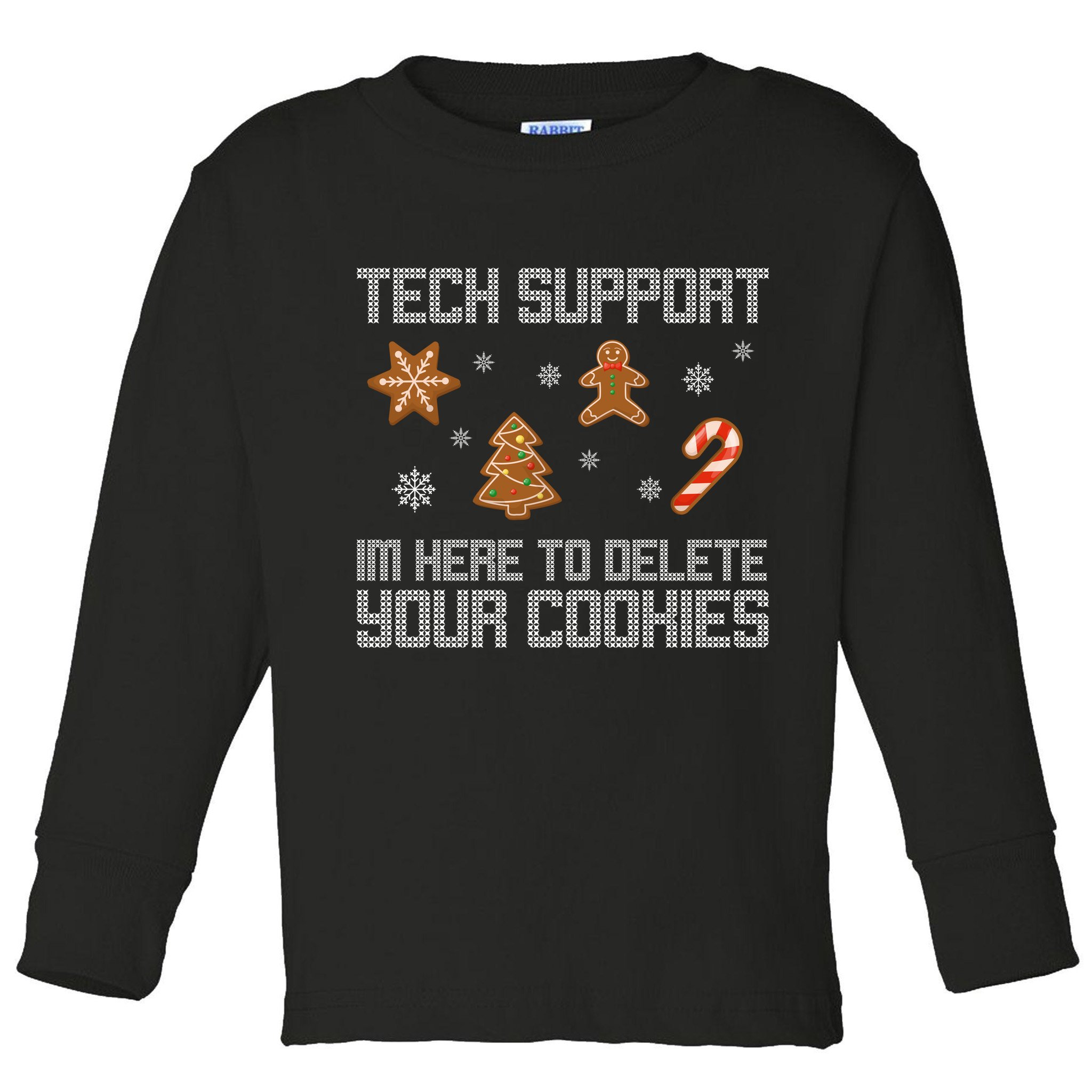Tech Support I'm Here To Delete Your Cookies Funny Christmas Toddler Long Sleeve Shirt