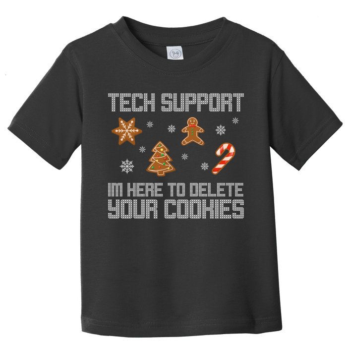 Tech Support I'm Here To Delete Your Cookies Funny Christmas Toddler T-Shirt