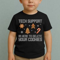 Tech Support I'm Here To Delete Your Cookies Funny Christmas Toddler T-Shirt