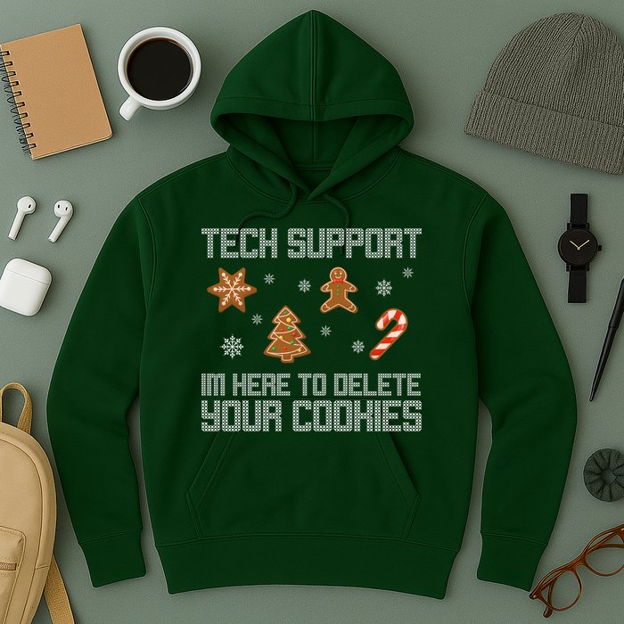 Tech Support I'm Here To Delete Your Cookies Funny Christmas Hoodie