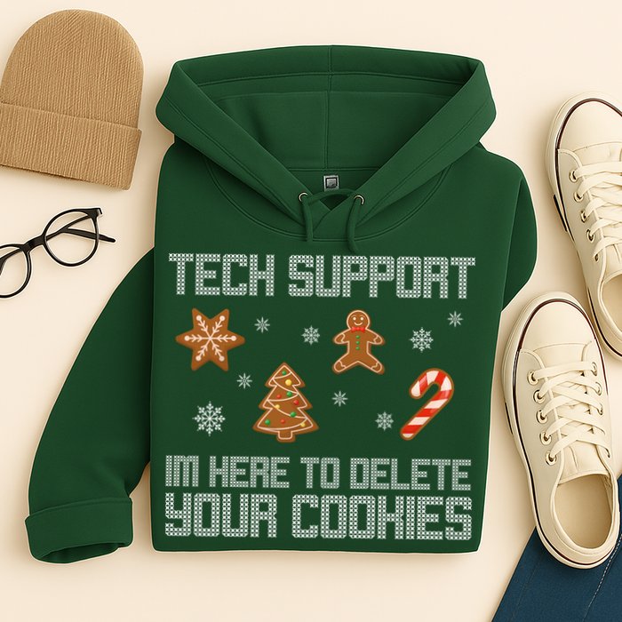 Tech Support I'm Here To Delete Your Cookies Funny Christmas Hoodie