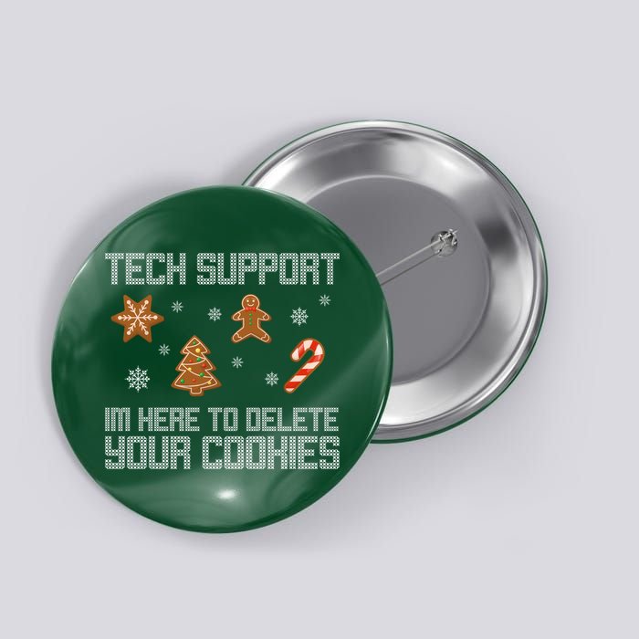 Tech Support I'm Here To Delete Your Cookies Funny Christmas Button