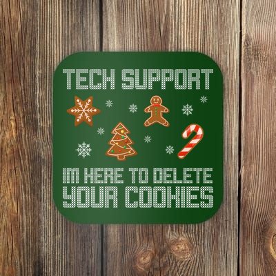 Tech Support I'm Here To Delete Your Cookies Funny Christmas Coaster