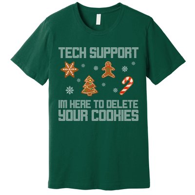 Tech Support I'm Here To Delete Your Cookies Funny Christmas Premium T-Shirt