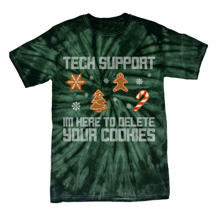 Tech Support I'm Here To Delete Your Cookies Funny Christmas Tie-Dye T-Shirt