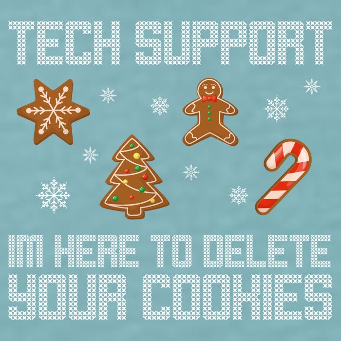 Tech Support I'm Here To Delete Your Cookies Funny Christmas Sueded Cloud Jersey T-Shirt