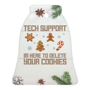 Tech Support I'm Here To Delete Your Cookies Funny Christmas Ceramic Bell Ornament