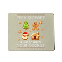 Tech Support IM Here To Delete Your Cookies Christmas Mousepad