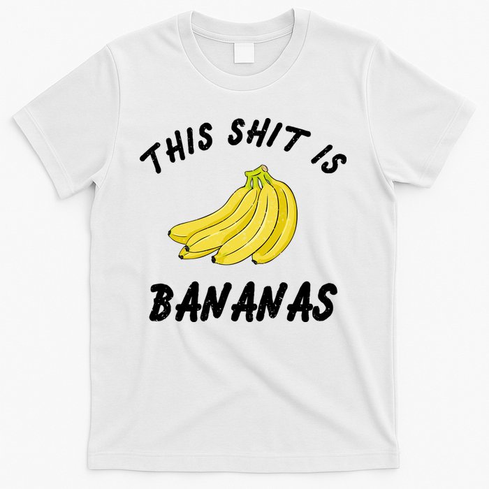 This Shit Is Bananas T-Shirt