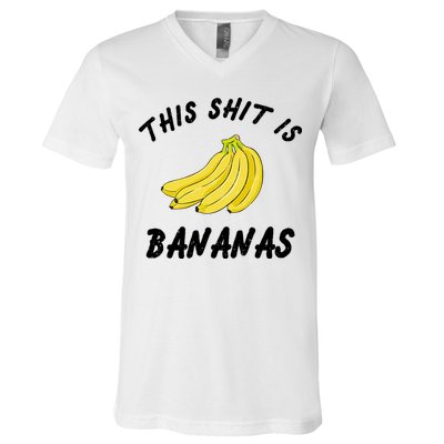 This Shit Is Bananas V-Neck T-Shirt
