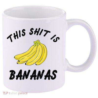 This Shit Is Bananas 11oz C Handle Ceramic Mug