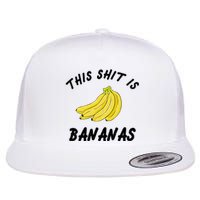 This Shit Is Bananas Flat Bill Trucker Hat