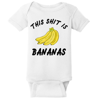 This Shit Is Bananas Baby Bodysuit