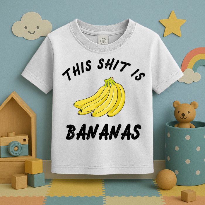 This Shit Is Bananas Toddler T-Shirt