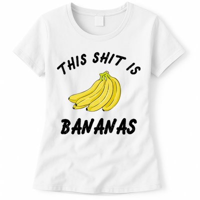 This Shit Is Bananas Womens T-Shirt