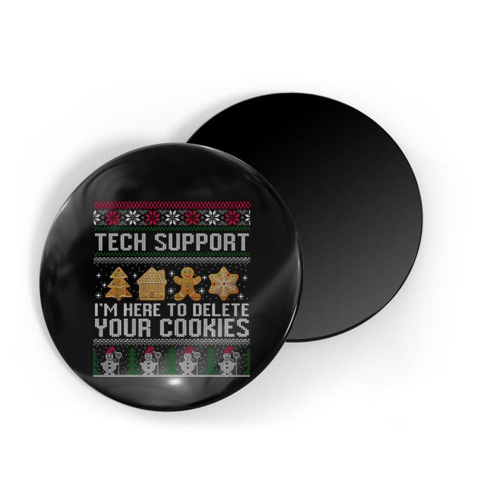 Tech Support I’M Here To Delete Your Cookies Christmas Magnet