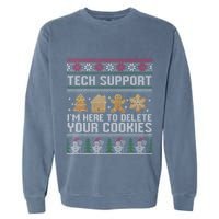 Tech Support I’M Here To Delete Your Cookies Christmas Garment-Dyed Sweatshirt