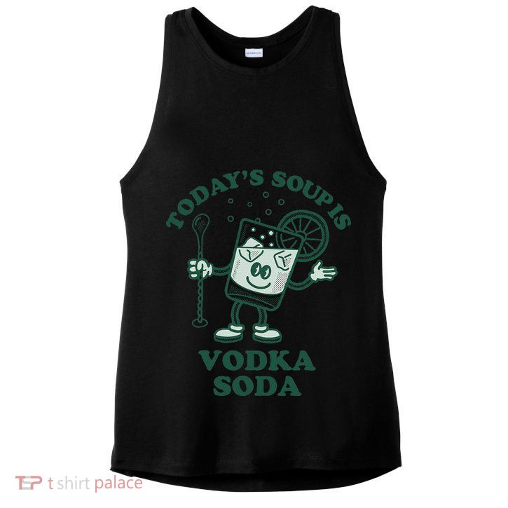 TodayS Soup Is Vodka Soda Ladies PosiCharge Tri-Blend Wicking Tank