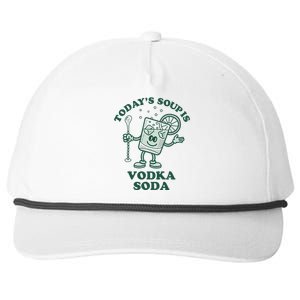 TodayS Soup Is Vodka Soda Snapback Five-Panel Rope Hat