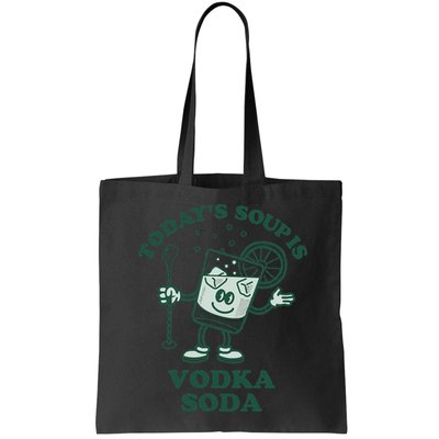 TodayS Soup Is Vodka Soda Bag