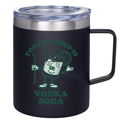 TodayS Soup Is Vodka Soda 12oz Stainless Steel Coffee Mug