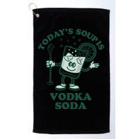 TodayS Soup Is Vodka Soda Golf Towel