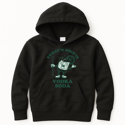 TodayS Soup Is Vodka Soda Kids Hoodie