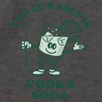TodayS Soup Is Vodka Soda Vector Backpack