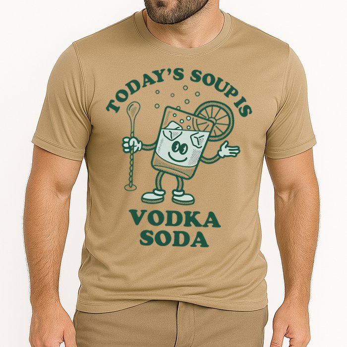 TodayS Soup Is Vodka Soda Performance Shirt