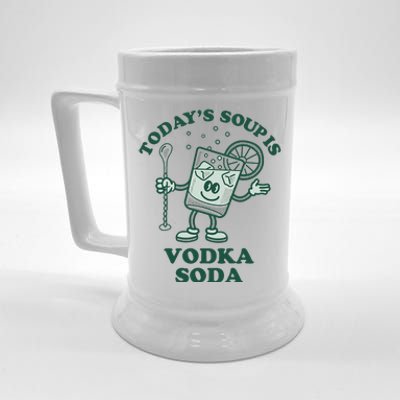 TodayS Soup Is Vodka Soda Beer Stein