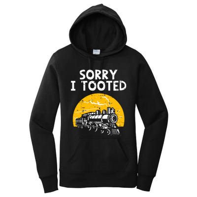 Train Sorry I Tooted Funny Locomotive Railroad Women's Pullover Hoodie