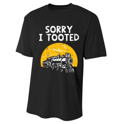 Train Sorry I Tooted Funny Locomotive Railroad Performance Sprint T-Shirt