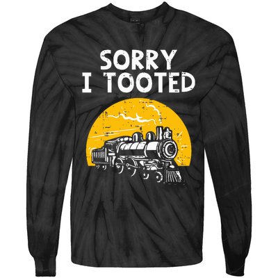 Train Sorry I Tooted Funny Locomotive Railroad Tie-Dye Long Sleeve Shirt