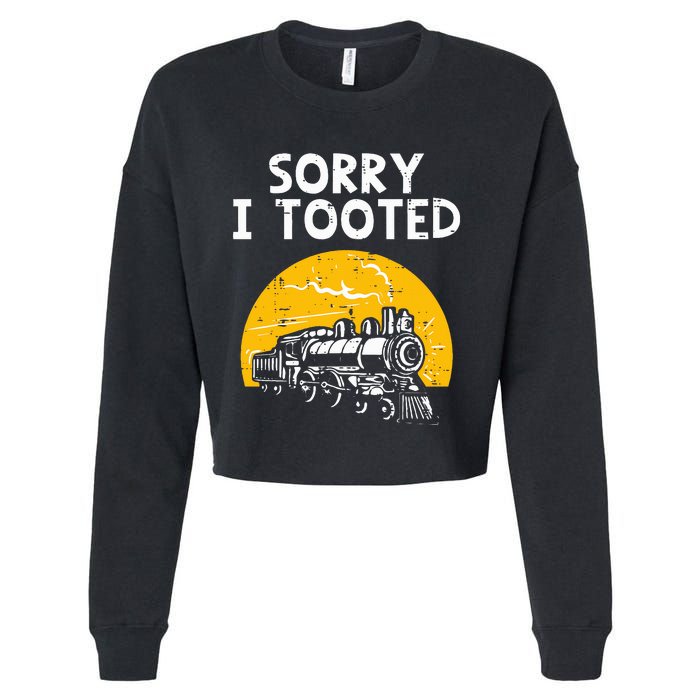 Train Sorry I Tooted Funny Locomotive Railroad Cropped Pullover Crew