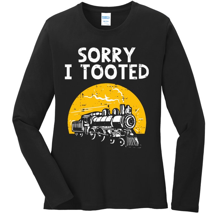 Train Sorry I Tooted Funny Locomotive Railroad Ladies Long Sleeve Shirt