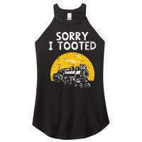 Train Sorry I Tooted Funny Locomotive Railroad Women's Perfect Tri Rocker Tank