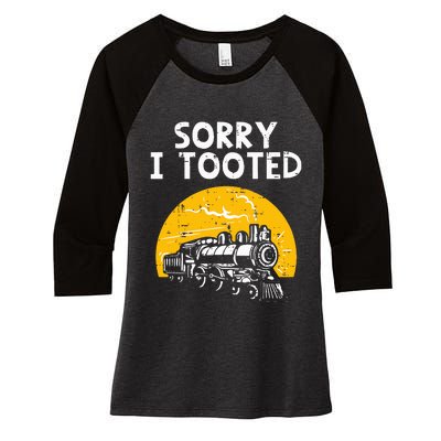 Train Sorry I Tooted Funny Locomotive Railroad Women's Tri-Blend 3/4-Sleeve Raglan Shirt