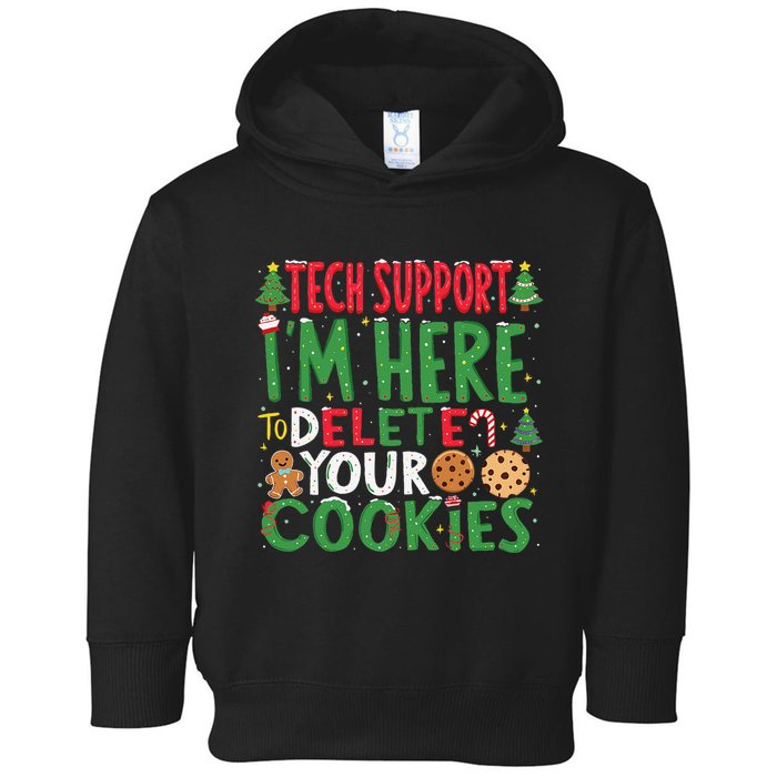Tech Support IM Here To Delete Your Cookies Christmas Xmas Toddler Hoodie