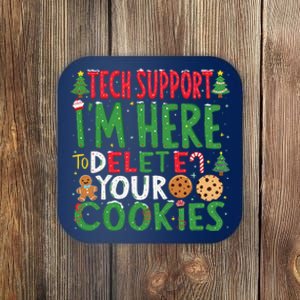 Tech Support IM Here To Delete Your Cookies Christmas Xmas Coaster