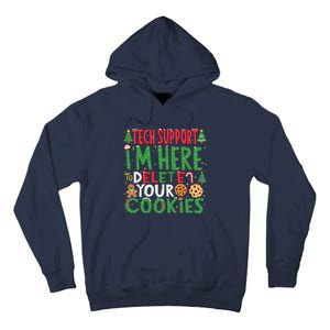 Tech Support IM Here To Delete Your Cookies Christmas Xmas Tall Hoodie