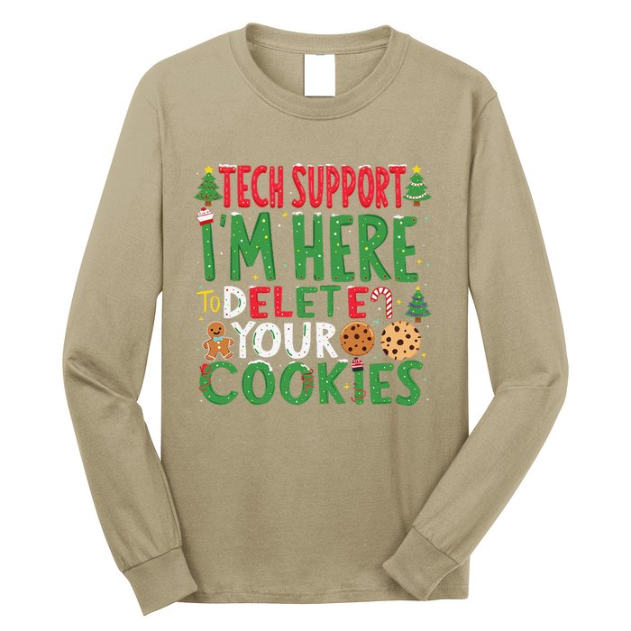 Tech Support IM Here To Delete Your Cookies Christmas Xmas Long Sleeve Shirt