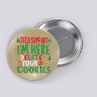 Tech Support IM Here To Delete Your Cookies Christmas Xmas Button