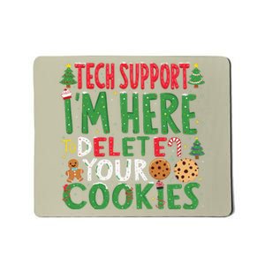 Tech Support IM Here To Delete Your Cookies Christmas Xmas Mousepad