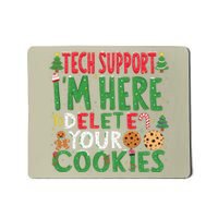 Tech Support IM Here To Delete Your Cookies Christmas Xmas Mousepad