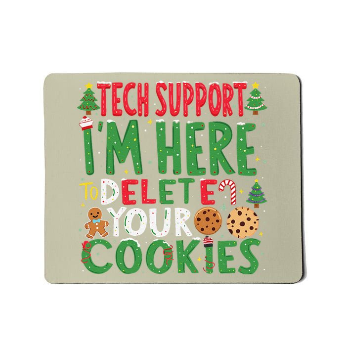 Tech Support IM Here To Delete Your Cookies Christmas Xmas Mousepad