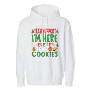 Tech Support IM Here To Delete Your Cookies Christmas Xmas Garment-Dyed Fleece Hoodie