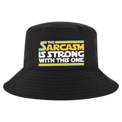The Sarcasm Is Strong With This One Funny Sarcastic Cool Comfort Performance Bucket Hat